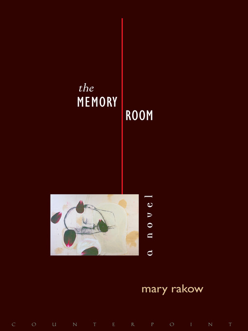 Title details for The Memory Room by Mary Rakow - Available